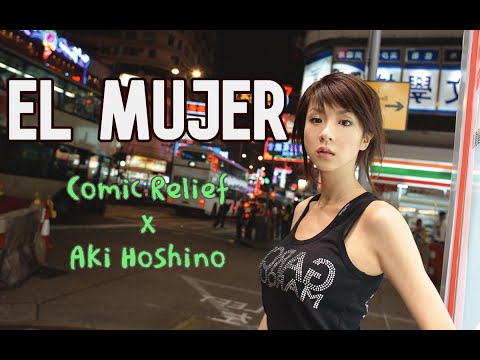 Aki Hoshino "El Mujer by Comic Relief"