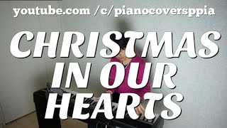 Christmas in Our Hearts- Jose Mari Chan- PianoCoversPPIA