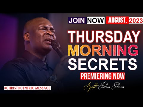THURSDAY SECRETS, 31ST AUGUST 2023 - APOSTLE JOSHUA SELMAN Commanding Your Morning
