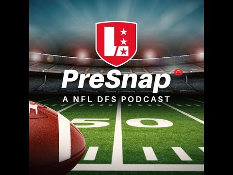 NFL DFS 11/12/20 - PreSnap Podcast by LineStar App - Week 10 Preview