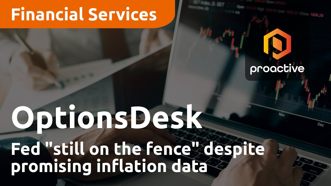 Fed "still on the fence" despite promising inflation data — OptionsDesk