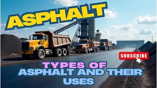 Types of Asphalt | Hot Mix  (HMA) | Warm Mix  (WMA) | Cold Mix Asphalt | Porous Asphalt