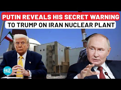 Putin Reveals His Secret Warning To Trump,Netanyahu On Iran Nuclear Plant: Russia Ready To Join War?