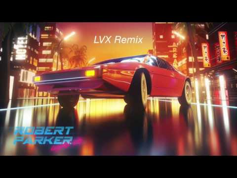 Robert Parker - '85 Again (LVX Remix)
