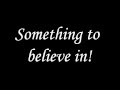 Something to Believe In - Parachute lyrics