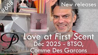 New perfumes Dec 2025 feat. Comme Des Garcons, Born To Stand Out on Love At First Scent ep 608