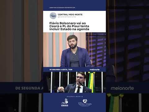 Flávio Bolsonaro vai ao Ceará e PL do Piauí tenta incluir Estado na agenda #shorts