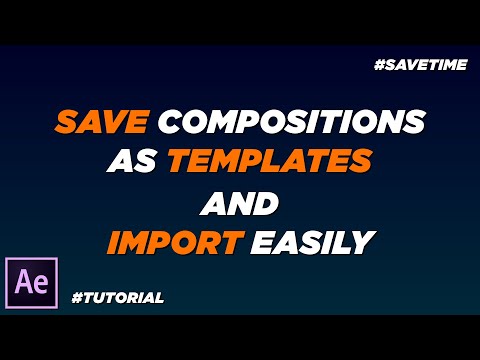 Export & Import Templates in After Effects | Tutorial | Quickly and Easily Import and Export Work