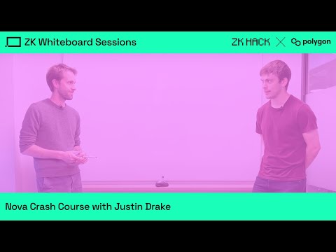 ZK Whiteboard Sessions – Module Fourteen: Nova Crash Course with Justin Drake