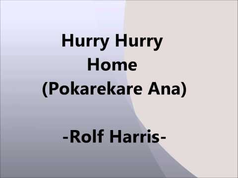 Rolf Harris Hurry Hurry Home (Pokarekare Ana)
