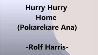 Rolf Harris Hurry Hurry Home (Pokarekare Ana)