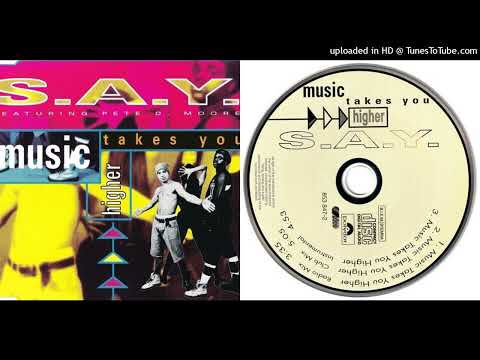 S.A.Y.  Feat  Pete D Moore – Music Takes You Higher  /Maxi Single/  (1994)