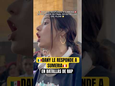 🇲🇽Dany gran respuesta a Sumeria 🔥 Octavos de final ya disponibles. #batallasderap #sumeria