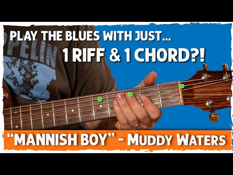 An entire blues song with just ONE Chord & 3-Note Riff! Mannish Boy - Muddy Waters
