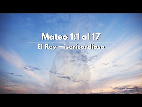 El Rey misericordioso | Mateo 1:1 al 17 | Dr. John MacArthur en Español