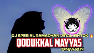 Download lagu DJ QODDUKAL MAYYAS (Ya Rasulullah Salamun'alaik) - VIRAL TIKTOK by ID NEW SKIN mp3