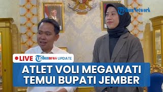 LIVE: Atlet Voli Megawati Eks 'Red Spark' Temui Bupati Jember Didampingi sang Tunangan
