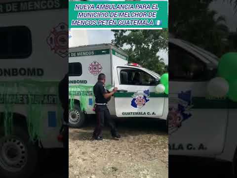 Jorge Rodríguez alcalde de Melchor de Mencos Petén 🇬🇹 presentó una nueva ambulancia.