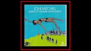 Joni Mitchell - The Hissing of Summer Lawns acoustic demos