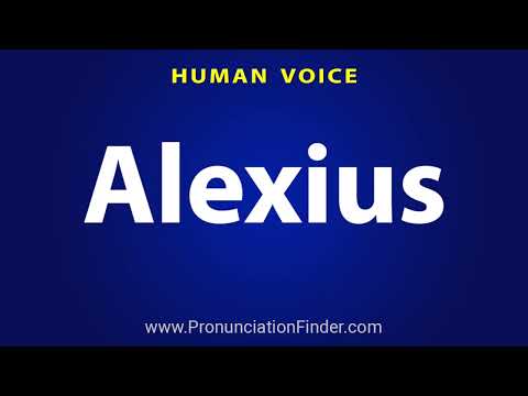 How To Pronounce Alexius