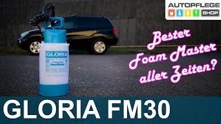 Gloria Foam Master FM30 und Top Foam Test Review Unboxing