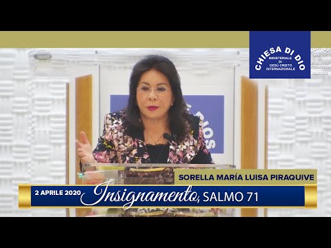 Insegnamento, Salmo 71, Sorella Maria Luisa Piraquive, 2 aprile 2020.