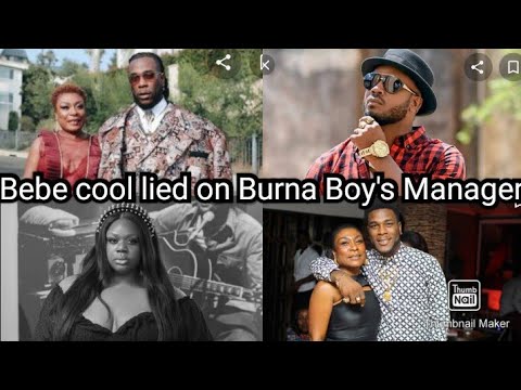 Bebe Cool lied on Burna Boy's manager, she's Bose Ogulu not Christina Matovu, she's a backup singer