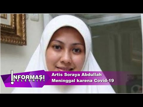 Artis Soraya Abdullah Meninggal Dunia karena Covid 19