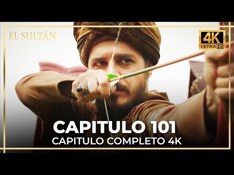 El Sultán | Capitulo 101 Completo (4K)
