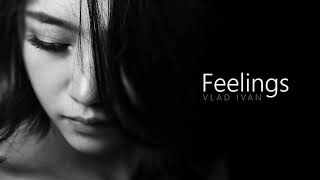 Vlad Ivan - Feelings | Kizomba 2018