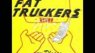 Fat Truckers - I Love Computers