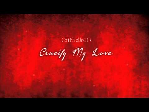GothicDolls - Crucify My Love