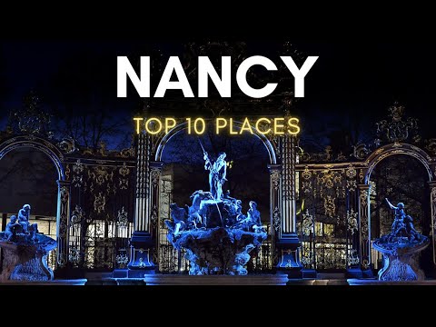 Explore Nancy, France: Top 10 Must-Visit Places