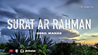 Download lagu JIBRIL WAHAB | SURAH AR-RAHMAN mp3