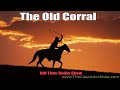 The Old Corral,  108 First Song   Everything Is Swell, Old Time Radio