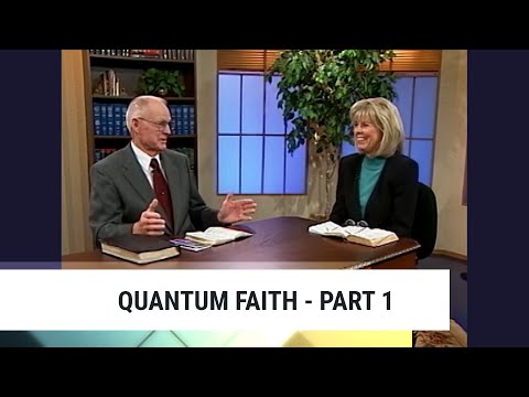 Quantum Faith-Part 1, Charles Capps and Annette Capps