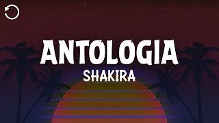 Shakira - Antología (Letra/Lyrics)
