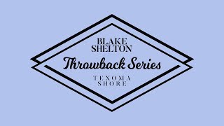 Blake Shelton - Beside You Babe (Texoma Shore Throwback Series)