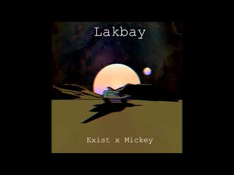 LAKBAY - Mickey x Exist (Official Audio)