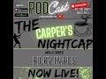 The Carper's Nightcap Podcast || 002 || Ricky Hards