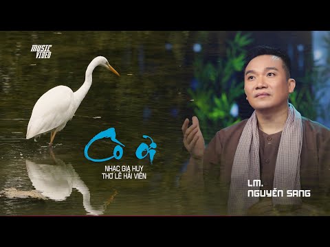 CÒ ƠI - LM NGUYỄN SANG| (St: Gia Huy; Thơ: Lê Hải Viên)