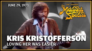 Loving Her Was Easier - Kris Kristofferson | The Midnight Special