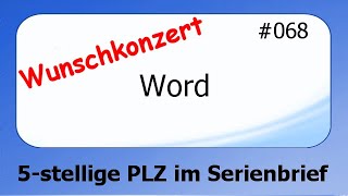 Word Wunschkonzert #068 5-stellige PLZ im Serienbrief [deutsch] HD