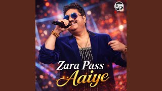 Download lagu Zara Pass Aaiye mp3