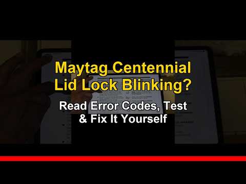 Maytag Centennial Lid Lock Blinking
