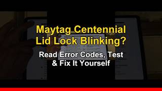 Maytag Centennial Washing Machine Lid Lock Light Blinking Fix It Yourself (Save $315)