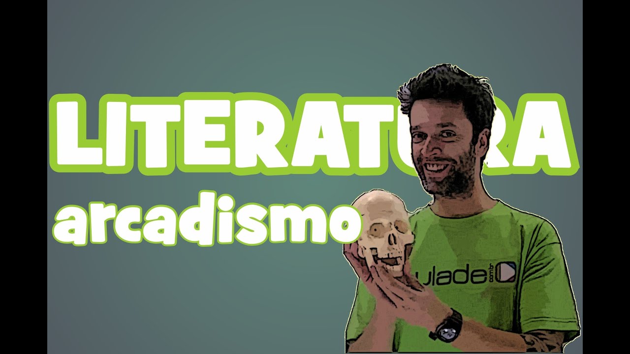 Literatura - Aula 4: Arcadismo
