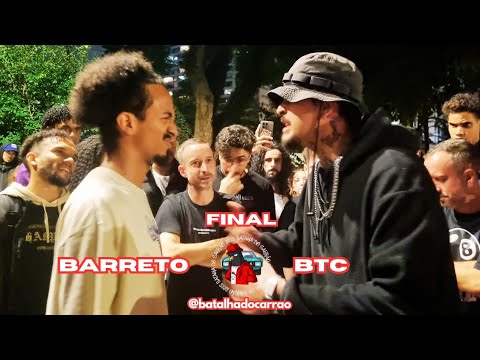 [HISTORIC FINAL 🔥] BARRETO X BTC | FINAL | 59th EDITION BATALHA DO CARRÃO - Tatuapé SP