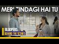 Meri Zindagi Hai Tu Bloopers Hania Aamir Bilal Abbas Khan Next Level Backstage SA91Q