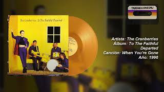 Download lagu Letra Traducida When You’re Gone de The Cranberries mp3